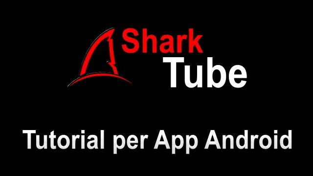 Video Tutorial per App Android SharkTube on 19-Jun-21-12:41:28