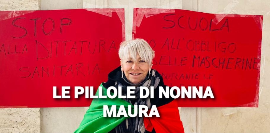 LE PILLOLE DI NONNA MAURA: DICIAMO LE COSE COME STANNO!!!