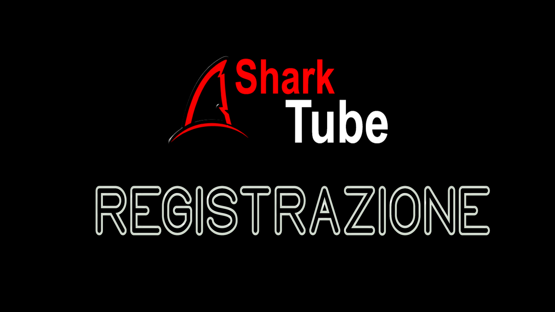 Registrazione Shark Tube