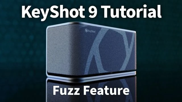 KeyShot 9 Feature Tutorial - Fuzz
