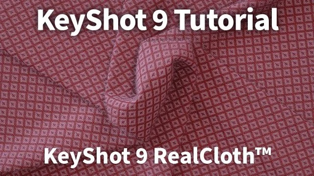 KeyShot 9 Feature Tutorial - RealCloth™