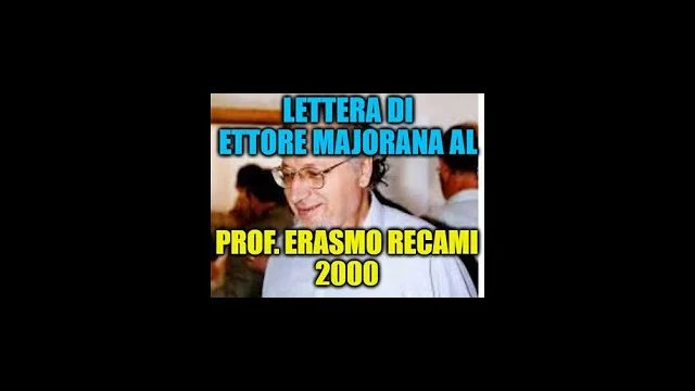 LETTERA DI ETTORE MAJORANA AL FISICO ERASMO RECAMI 2000