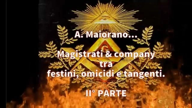 A. MAIORANO...MAGISTRATI & COMPANY TRA FESTINI, OMICIDI E TANGENTI. Seconda parte