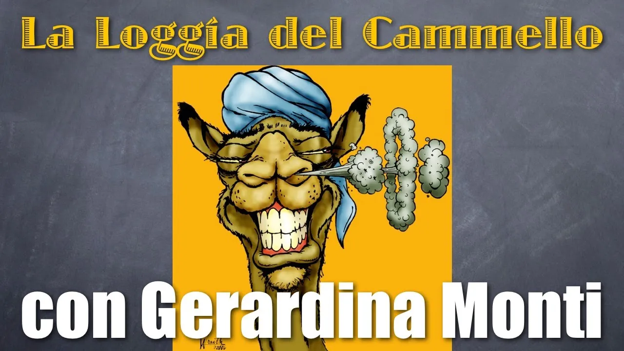 LA LOGGIA DEL CAMMELLO #11 con Gerardina Monti...